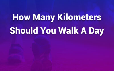 How Many Kilometers Should You Walk a Day — A Realistic Guide